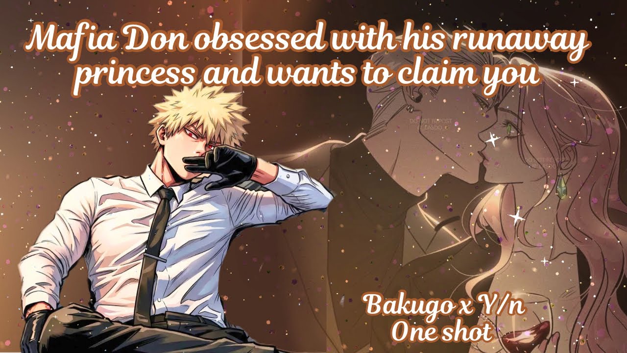 Mafia Don obsessed with his runaway princess and wants to claim you