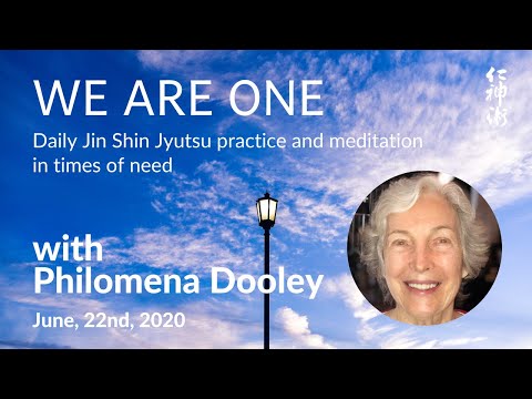 We are ONE: JSJ Practice and Meditation, with Philomena Dooley - live on June, 22nd, 2020