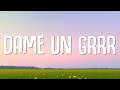 DAME UN GRR