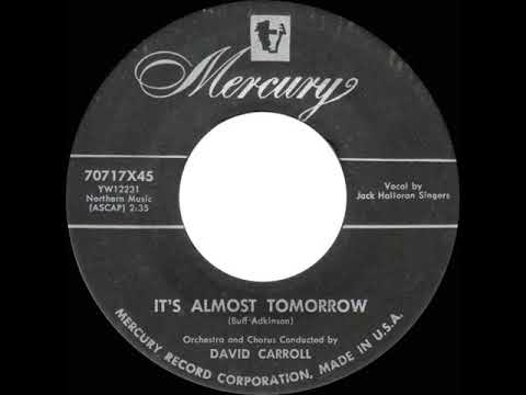 1955 David Carroll - It’s Almost Tomorrow (Jack Halloran Singers, vocal)