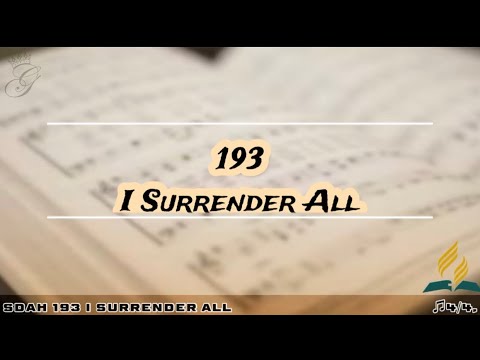 SDAH 193 I Surrender All | SDA HYMNAL PHILIPPINE EDITION