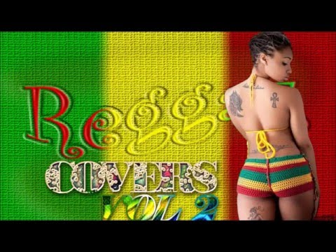 Reggae Covers (Pop,R&B and Country Inna Reggae)  Vol 2 mix by Djeasy