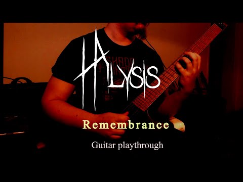 HALYSIS - Remembrance (GUITAR PLAYTHROUGH)