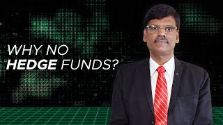 Why No HEDGE FUNDS In India - A Golden Opportunity Missed?