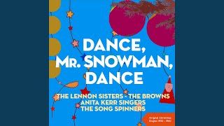 Dance, Mr Snowman, Dance