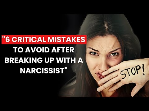 6 Things To Never Do After Breaking Up With A Narcissist