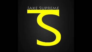 Jake Supreme - My Time To Shine