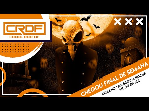 Chegou Final de Semana - Keniano feat. Brenda Rocha e Mc 2G da Sul ♪♫ (NOVA 2021)