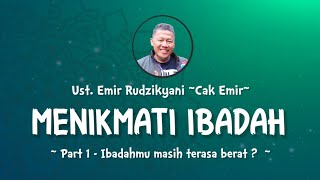 Download lagu MENIKMATI IBADAH | #1 Ibadahmu masih terasa berat ? | Ust.Emir Rudzikyani (Nasehat Cak Emir) mp3 Download lagu MENIKMATI IBADAH | #1 Ibadahmu masih terasa berat ? | Ust.Emir Rudzikyani (Nasehat Cak Emir) mp3