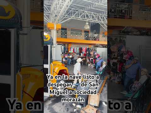 De San Miguel a destino sociedad morazán 🇸🇻🚎