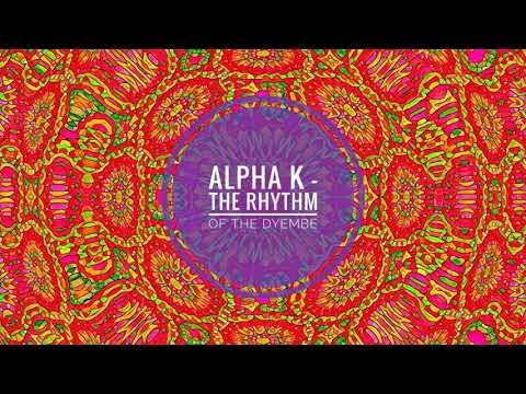 Alpha K - The Rhythm of the Djembe