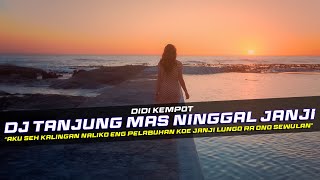 Download lagu DJ Tanjung Mas Ninggal Janji - Didi Kempot Remix Sobat Ambyar Slow Bass mp3