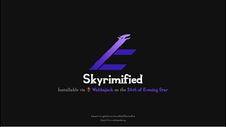 Skyrimified - Launch Trailer - Skyrim SE modlist