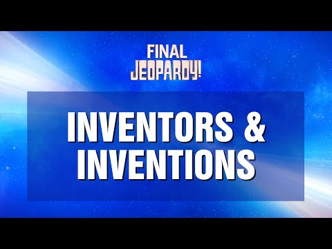 Final Jeopardy!: Inventors & Inventions | JEOPARDY!