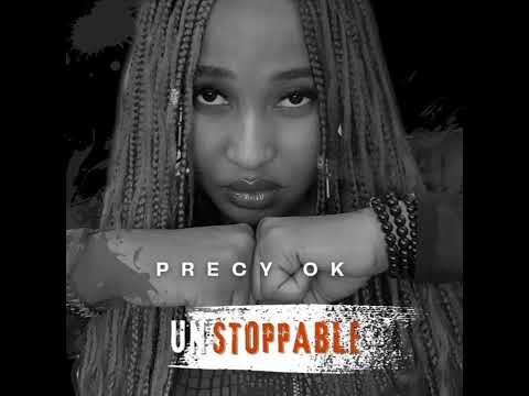 UNSTOPPABLE by Precy Ok. #newsingle #newrelease  #unstoppableprecyok