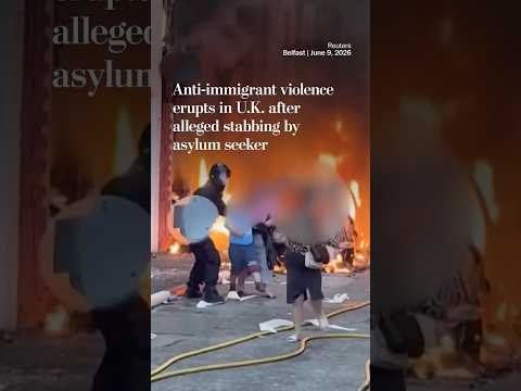 Anti-immigrant violence erupts in U.K. after alleged stabbing by asylum seeker