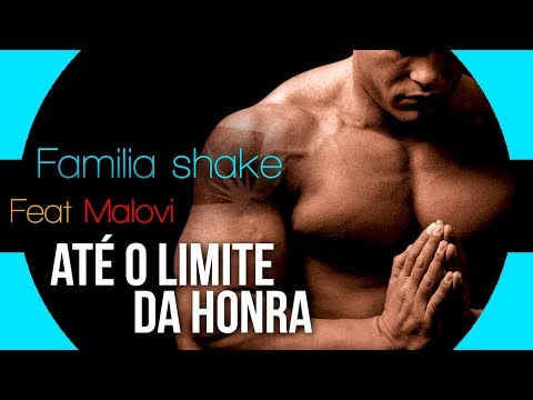 Familia Shake Feat Malovi - Até o Limite Da Honra  ( Prod. Zion D )