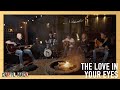 The Love in Your Eyes | Live from the Firepit | Caryl Mack