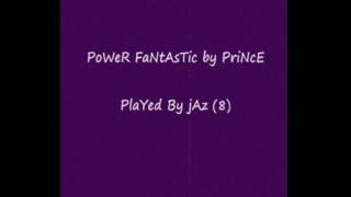 POWER FANTASTIC-PriNcE.. arr. Jaz (8) Dedicated 2 PriNcE
