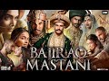 Bajirao Mastani Full Movie | Ranveer Singh | Deepika Padukone | Priyanka Chopra | Review & Facts HD