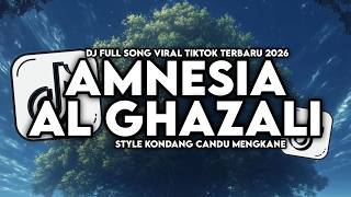 Download lagu DJ APA KAU AMNESIA - AL GHAZALI FULL SONG STYLE KONDANG CANDU MENGKANE VIRAL TIKTOK TERBARU 2026 mp3