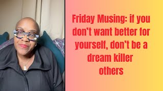 If You’re Afraid to Change Your Life, That’s Okay — Just Don’t Discourage Others