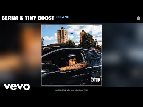 BERNA, Tiny Boost  - Know Me  (Official Audio)