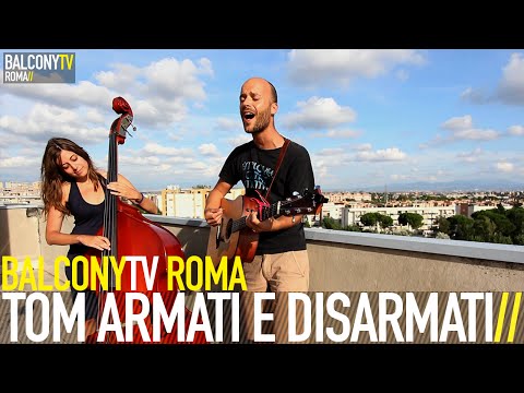 TOM ARMATI E DISARMATI - AMORE A PROGETTO (BalconyTV)