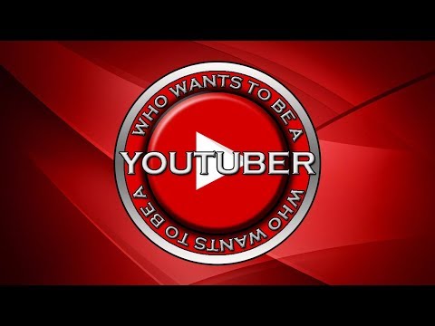 Who Wants To Be A Youtuber