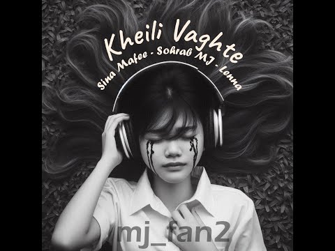 Kheili Vaghte -- Sina Mafee , Sohrab MJ , Lenna -- Fan Page