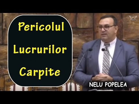 Nelu Popelea - Pericolul Lucrurilor Carpite | Predica