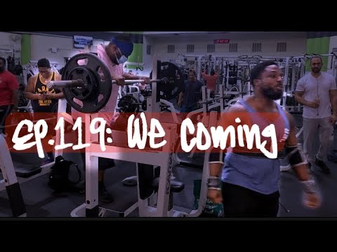 Ep.119: We Coming