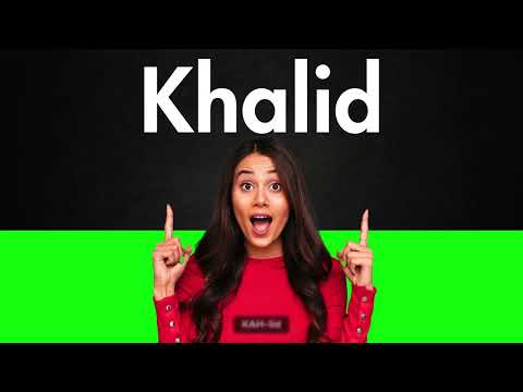 How to Pronounce Khalid (Correctly)