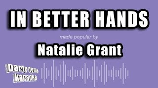 Natalie Grant - In Better Hands (Karaoke Version)