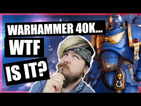 What is WARHAMMER 40k?! How Do I Get Into It?