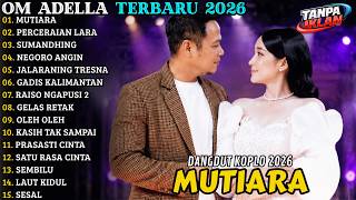 Download lagu 🔥 OM ADELLA TERBARU 2026 | FULL ALBUM DANGDUT KOPLO - MUTIARA - PERCERAIAN LARA - SUMANDHING mp3 Download lagu 🔥 OM ADELLA TERBARU 2026 | FULL ALBUM DANGDUT KOPLO - MUTIARA - PERCERAIAN LARA - SUMANDHING mp3