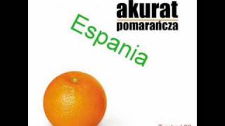 Akurat - Espania  (Jem pomarańcze)