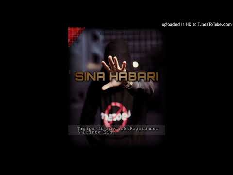 Traipa ft Jayrick. Rapstunner & Princekid - sina habari