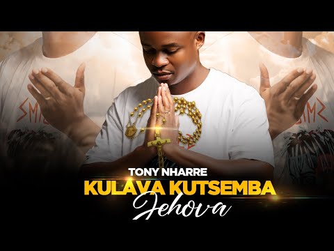 Tony Nharre - Kulava Kutsemba Jehova(Official Audio) prodby Quality Studio