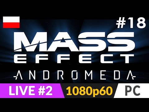 Mass Effect ANDROMEDA PL odc.18 (#18 live-poboczne) 🌌 Lodowa planeta i baza ketta (UWAGA - opis)