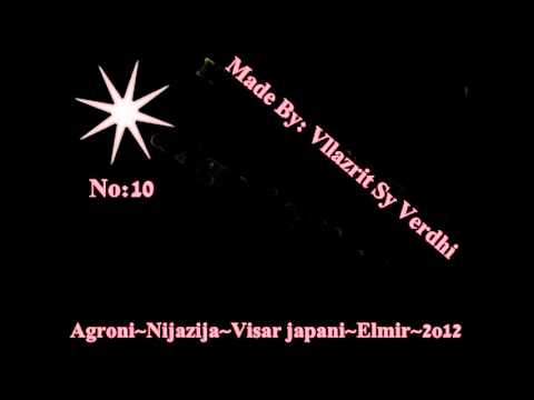 Agroni ~Nijazija~Visar japani~Elmir ~2o12