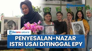 Dua Bulan Kepergian Epy Kusnandar, Karina Ranau Menangis Akui Ada Penyesalan dan Nazar