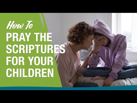 How to Pray the Scriptures For Your Children - Jodie Berndt