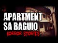 Apartment sa Baguio Horror Stories | True Stories | Tagalog Horror Stories | Malikmata