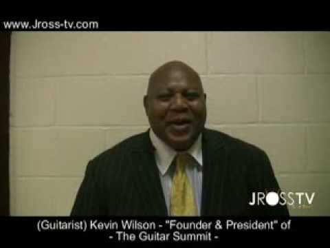 James Ross @ (Guitarist) Kevin Wilson - (Founder of The Guitar Summit) - www.Jross-tv.com