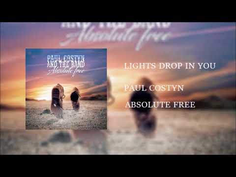 Lights Drop In You - Paul Costyn & The Band/From Album, ABSOLUTE FREE