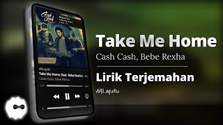 Download lagu Cash Cash – Take Me Home (feat. Bebe Rexha) - Acoustic | Lirik Terjemahan Indonesia mp3