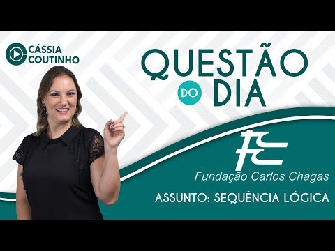 Questão do Dia - FCC - Sequência Lógica