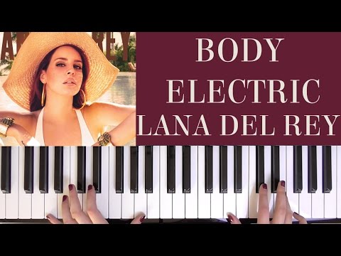 Body Electric - Lana Del Rey