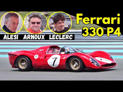 😍 Ferrari 330 P4, The Most Beautiful Racing Ferrari - Jean Alesi, René Arnoux & Charles Leclerc